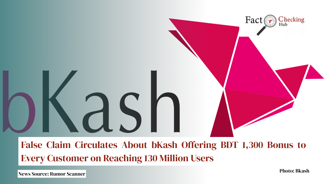 False Claim Circulates About bKash Offering BDT 1,300 Bonus to Every Customer on Reaching 130 Million Users