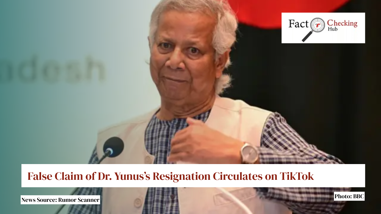 False Claim of Dr. Yunus’s Resignation Circulates on TikTok