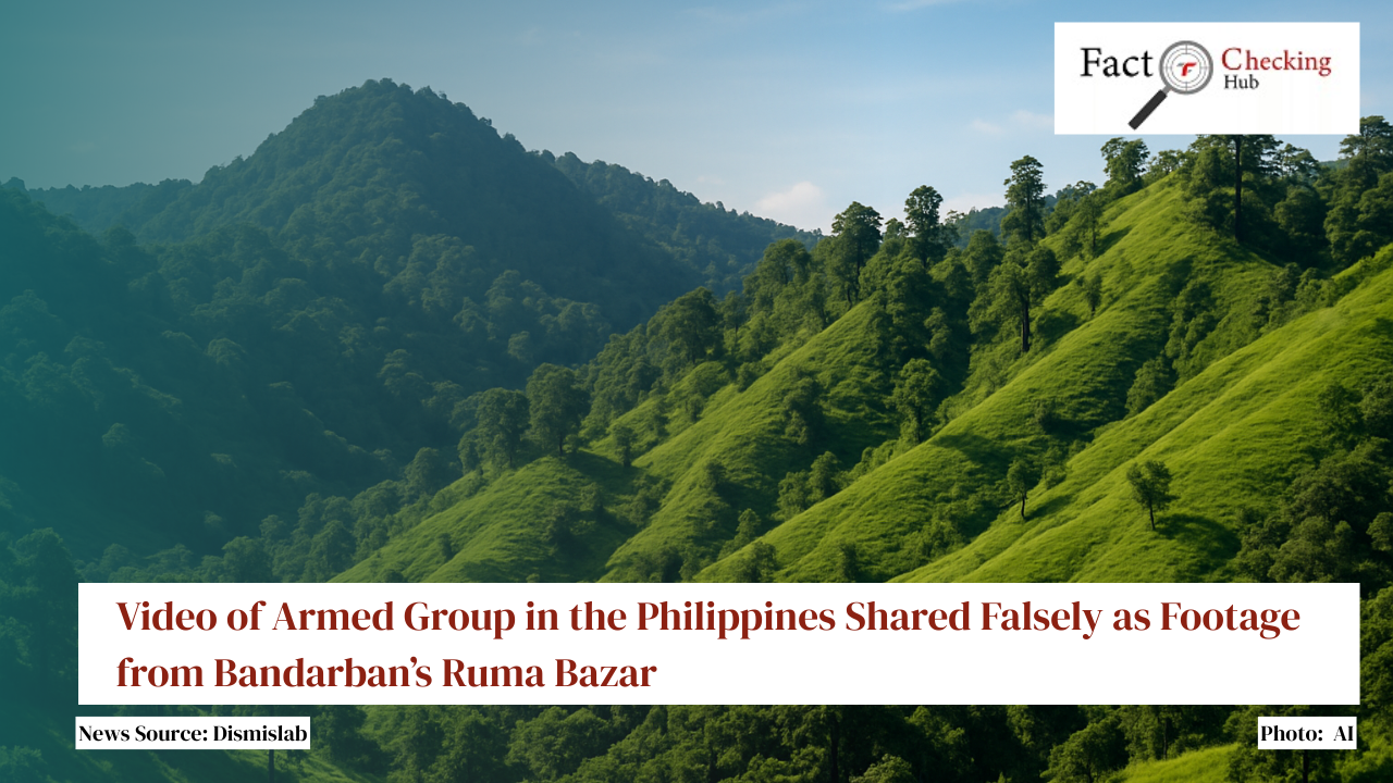 Video of Armed Group in the Philippines Shared Falsely as Footage from Bandarban’s Ruma Bazar