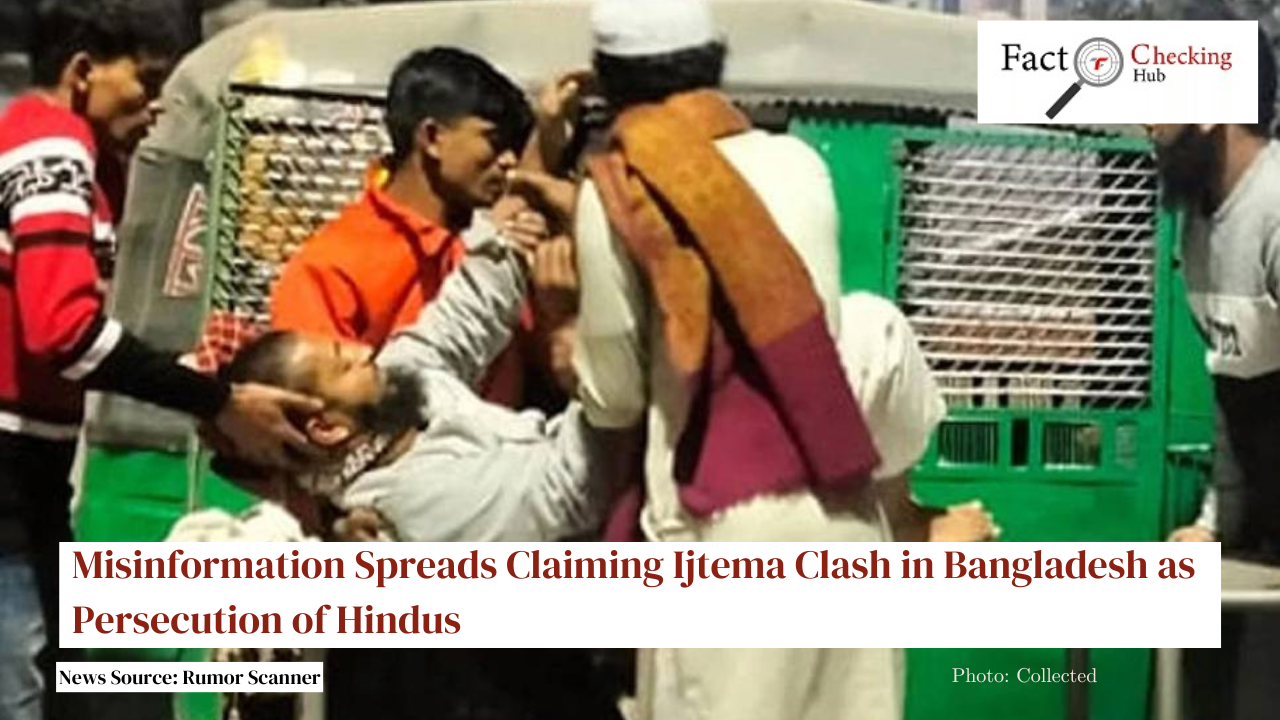 Misinformation Spreads Claiming Ijtema Clash in Bangladesh as Persecution of Hindus