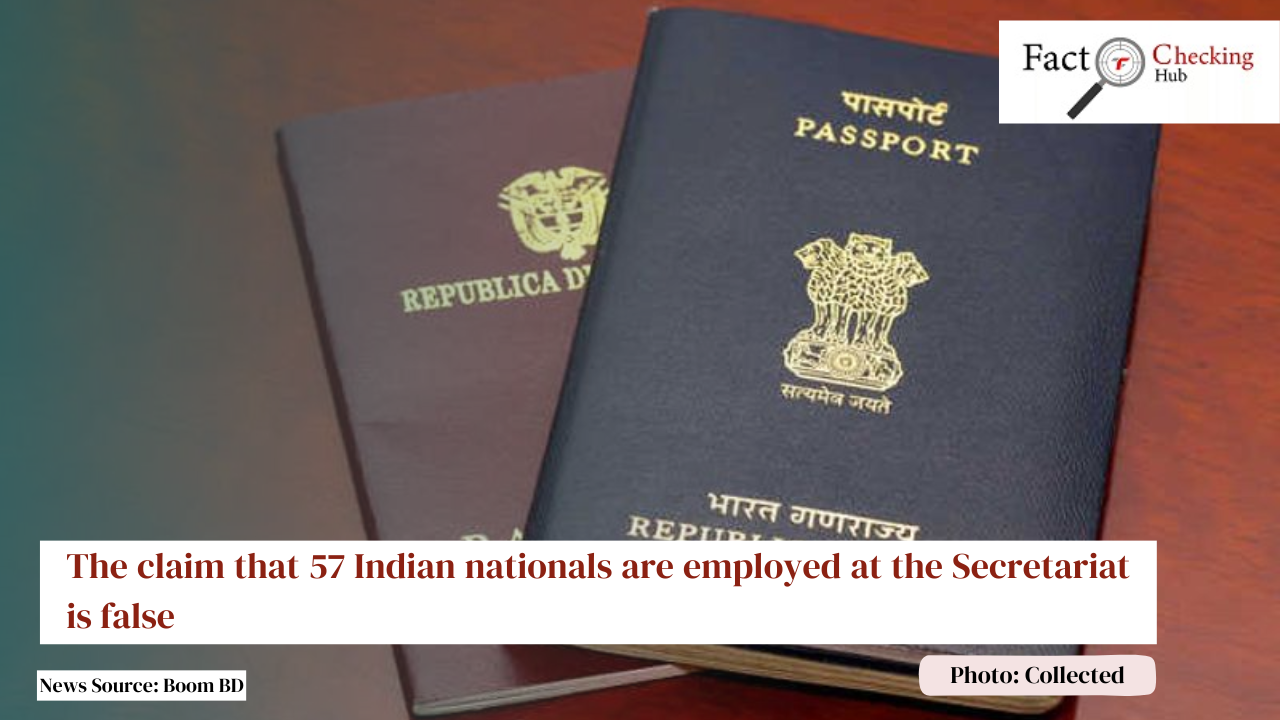 The claim that 57 Indian nationals are employed at the Secretariat is false