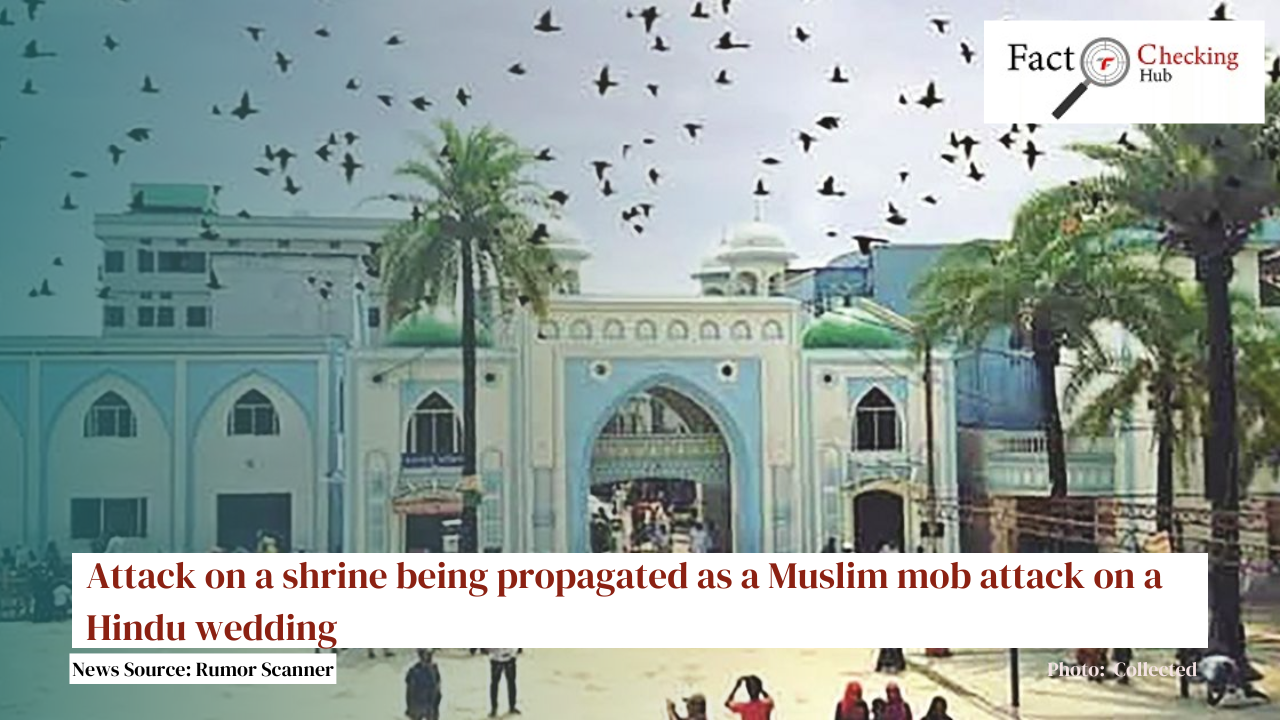 Attack on a shrine being propagated as a Muslim mob attack on a Hindu wedding