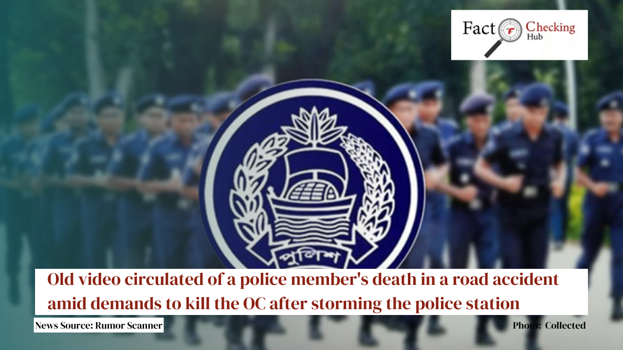 Old video circulated of a police member's death in a road accident amid demands to kill the OC after storming the police station