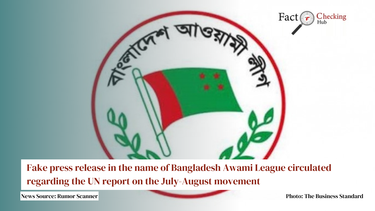 Fake press release in the name of Bangladesh Awami League circulated regarding the UN report on the July-August movement