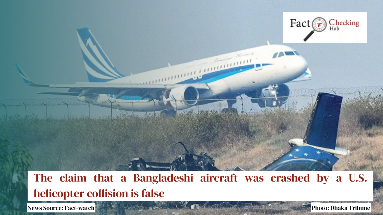 The claim that a Bangladeshi aircraft was crashed by a U.S. helicopter collision is false